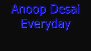 Watch Anoop Desai Everyday video