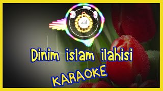 Dinim İslam karaoke ilahisi | dinim islam kitabım kuran Karaoke | İlahi Dinle | 