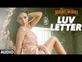 LUV LETTER Audio Song | The Legend of Michael Mishra | MEET BROS,KANIKA KAPOOR | T-Series