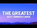 @sia - The Greatest (Lyrics) ft. Kendrick Lamar
