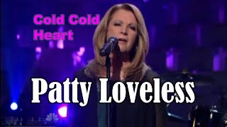 Watch Patty Loveless Cold Cold Heart video