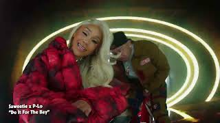 Saweetie & P-Lo - Do It For The Bay