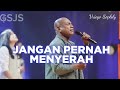 Jangan Pernah Menyerah ( Edward Chen ) by Vriego Soplely || GSJS Pakuwon Mall, Surabaya