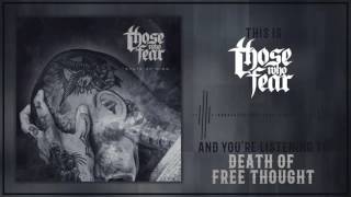 Watch Those Who Fear Death Of Free Thought video