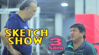 Sketch Show 3-Soni Mirzabek Xolmedov, Zokir Ochildiyev, Abror Baxtyarovich