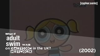 What If Adult Swim Was On Cartoon Network Uk In 2002 Read Description