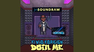 Watch Fivio Foreign Doin Me video