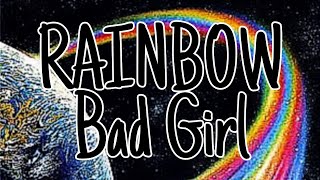 Watch Rainbow Bad Girl video