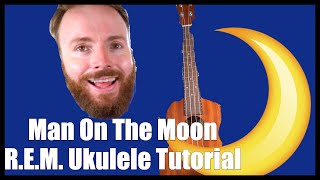 Man On The Moon - R.e.m. Ukulele Tutorial