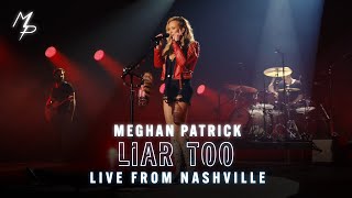 Meghan Patrick - Liar Too