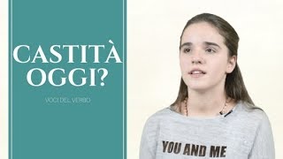 Castità oggi?