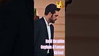 Halil Ibrahim Ceyhan &Yaman Kirimli 👑🧿