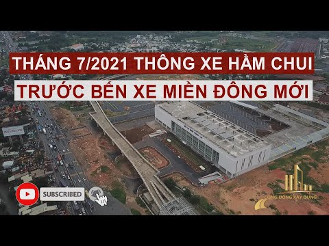 THÁNG 7/2021 THÔNG XE HẦM CHUI TRƯỚC BẾN XE MIỀN ĐÔNG MỚI