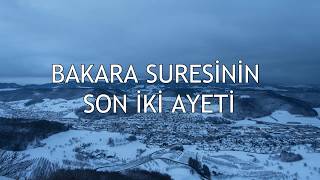 Bakara Suresinin Son İki Ayeti