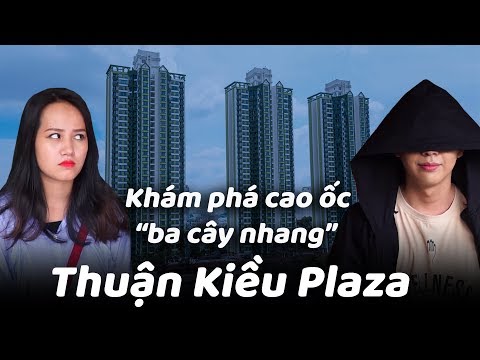 Khám phá cao ốc “ba cây nhang” Thuận Kiều Plaza hiện tại! | schannel Khám phá cao ốc “ba cây nhang” Thuận Kiều Plaza hiện tại! | schannel