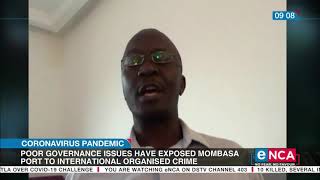 Discussion Poor Governance Issues Have Exposed Mombasa Port To International Organised Crime