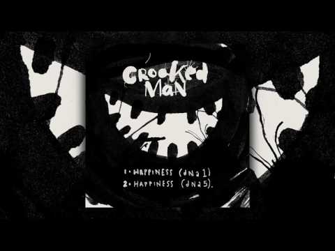 Crooked Man &quot;Happiness&quot; (dna 1) [Official Audio]