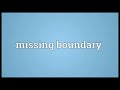Missing Boundary Meaning Missing Boundary Meaning