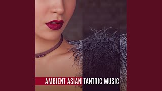 Ambient Asian Tantric Music Ambient Asian Tantric Music