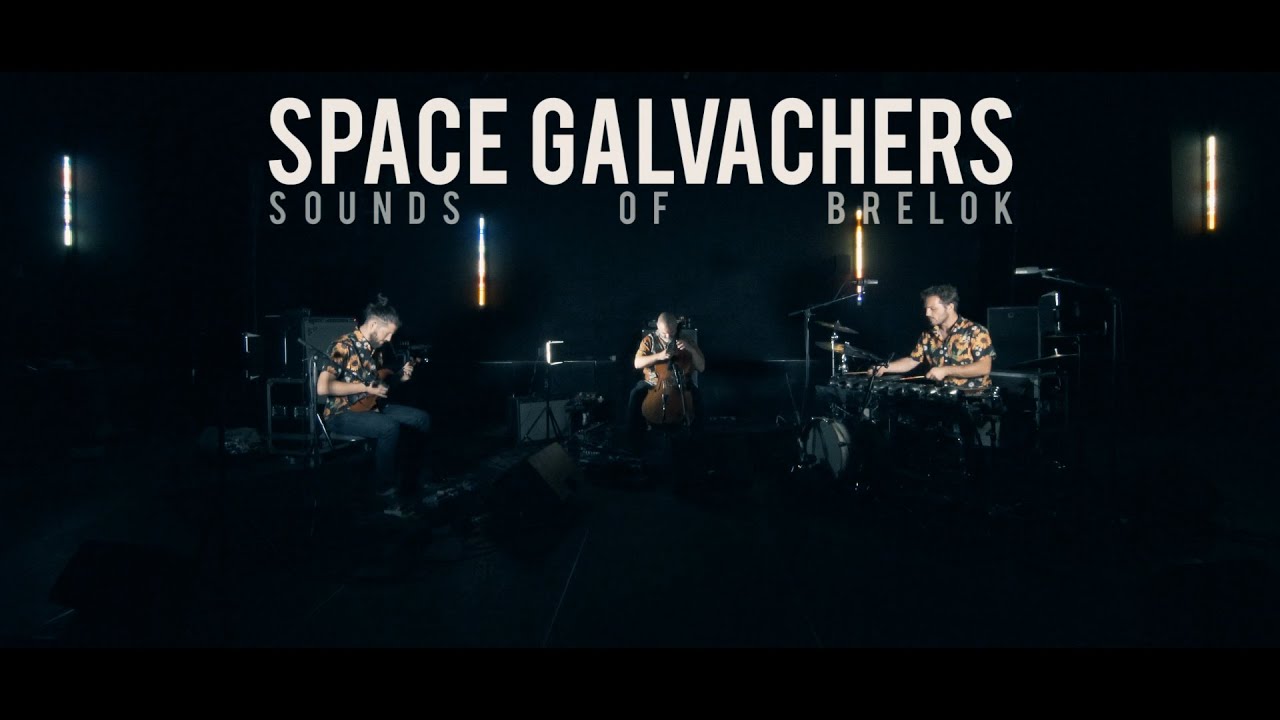 SPACE GALVACHERS SOUNDS OF BRELOK