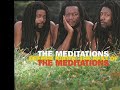The Meditations - Babylon Trap Them