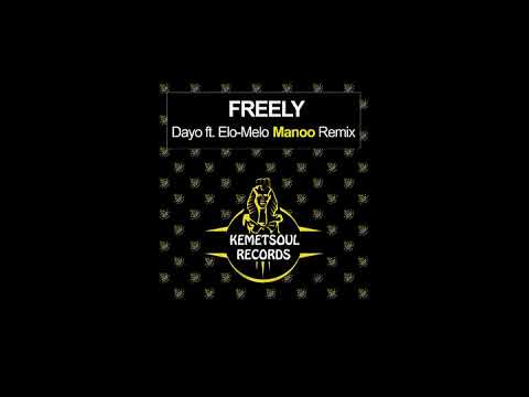 Freely - Dayo, Ft Elo-Melo - Manoo Club Vocal Remix
