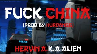 Hervin a.k.a Alien & Hurdangg - FUCK CHINA ( Lyric )