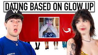 Blind Dating Girls Based On Their Glow Up