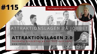 ATTRAKTIONSLAGEN 2.0 l PÅ JOBBET - #115 Hur fungerar Attraktionslagen? Lär dig grunderna!