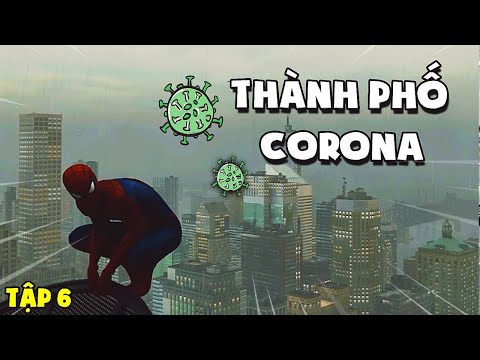 NGƯỜI NHỆN và thành phố bị CORONA tấn công | Spider-Man PS4