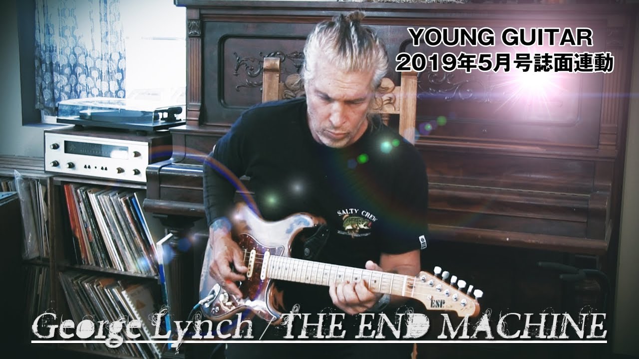George Lynch - 新譜「THE END MACHINE」奏法解説映像を公開 ヤング・ギター2019年5月号連動企画 thm Music info Clip