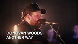 Watch Donovan Woods Another Way video