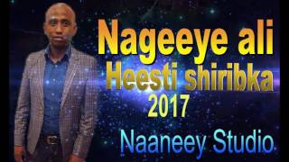 Nageeye Cali Iyo Shiribka Hees Cusub 2017