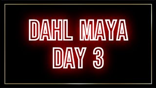 Dahl Maya - Day 3 The Lost Playthrough