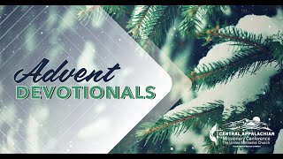 Central Appalachian Missionary Conference Advent Devotionals Week 2 Emily Whittle