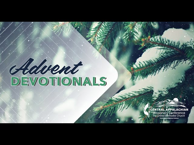 Central Appalachian Missionary Conference Advent Devotionals Week 2 Emily Whittle