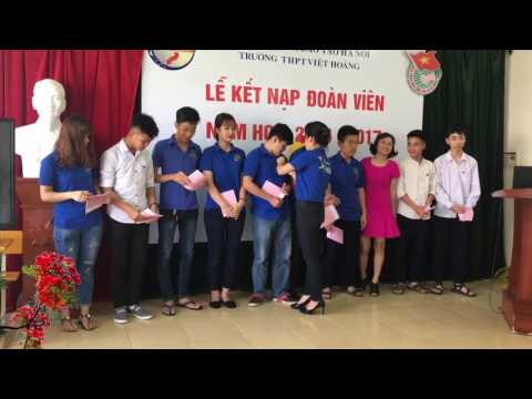 Lễ kết nạp Đoàn cho các bạn Đoàn viên mới của trường THPT Việt Hoàng