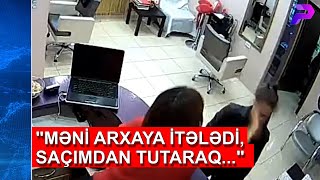 BAKIDA GÖZƏLLİK SALONUNDA QADINLAR ARASINDA DAVA