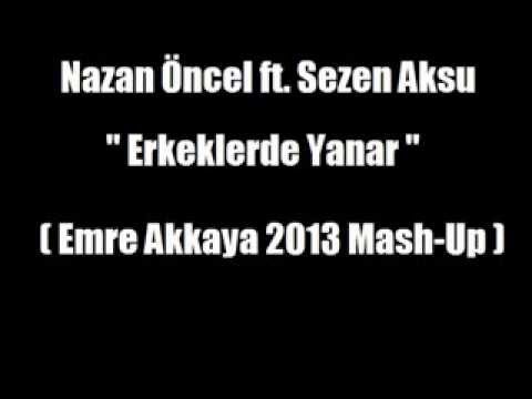 Nazan Oncel ft. Sezen Aksu - Erkeklerde Yanar (Emre Akkaya Mash Up) Nazan Oncel ft. Sezen Aksu - Erkeklerde Yanar (Emre Akkaya Mash Up) klip izle