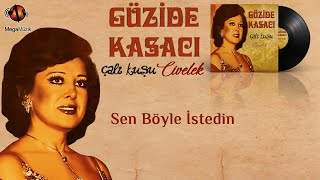 Güzi̇de Kasaci - Sen Böyle İstedi̇n