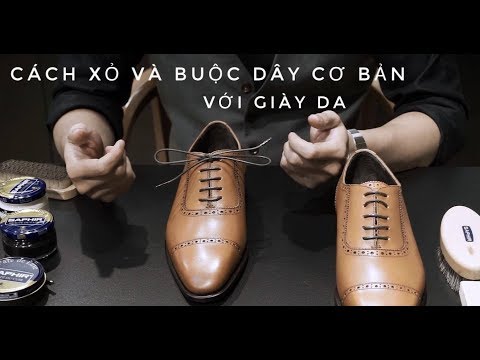 Cách xỏ và buộc dây cơ bản với giày da | How To Lace & Tie Dress Shoes