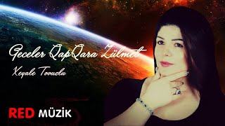 Xeyale Tovuzlu - Derdim  (Geceler QapQara Zulmet) (  Audio )