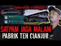 LANGSUNG RESIGN !! PABRIK TEH PALING ANGKER DI CIANJUR