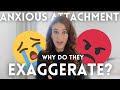 Why Does The Anxious Attachment Style Exaggerate?