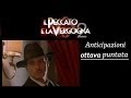 IL PECCATO E LA VERGOGNA 2-Anticipazioni ottava puntata (BY MYSTYLE)