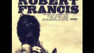 Watch Robert Francis One By One video