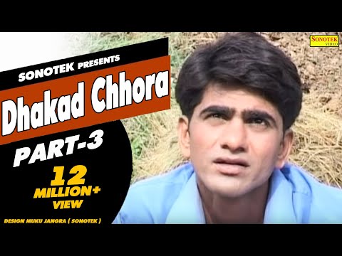 Dhakad Chhora Full Movie HD Part 3 - Sonotek