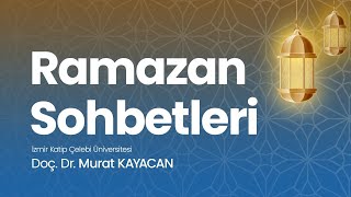 İzmir UOD Ramazan Sohbetleri 04.05.2021 ( Doç. Dr. Murat KAYACAN)