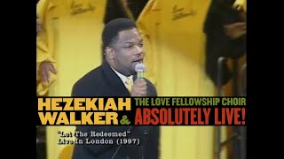 Watch Hezekiah Walker Let The Redeemed video