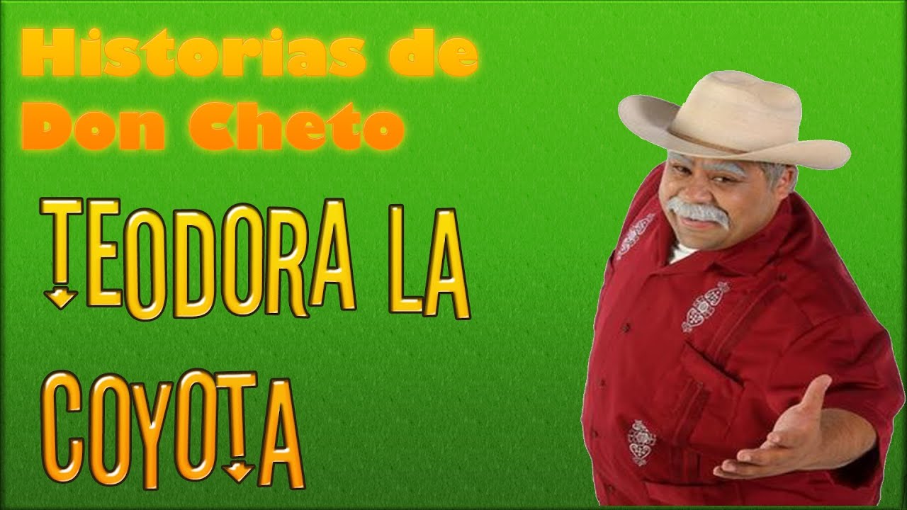 Teodora la coyota1x06 Historias de Don Cheto YouTube